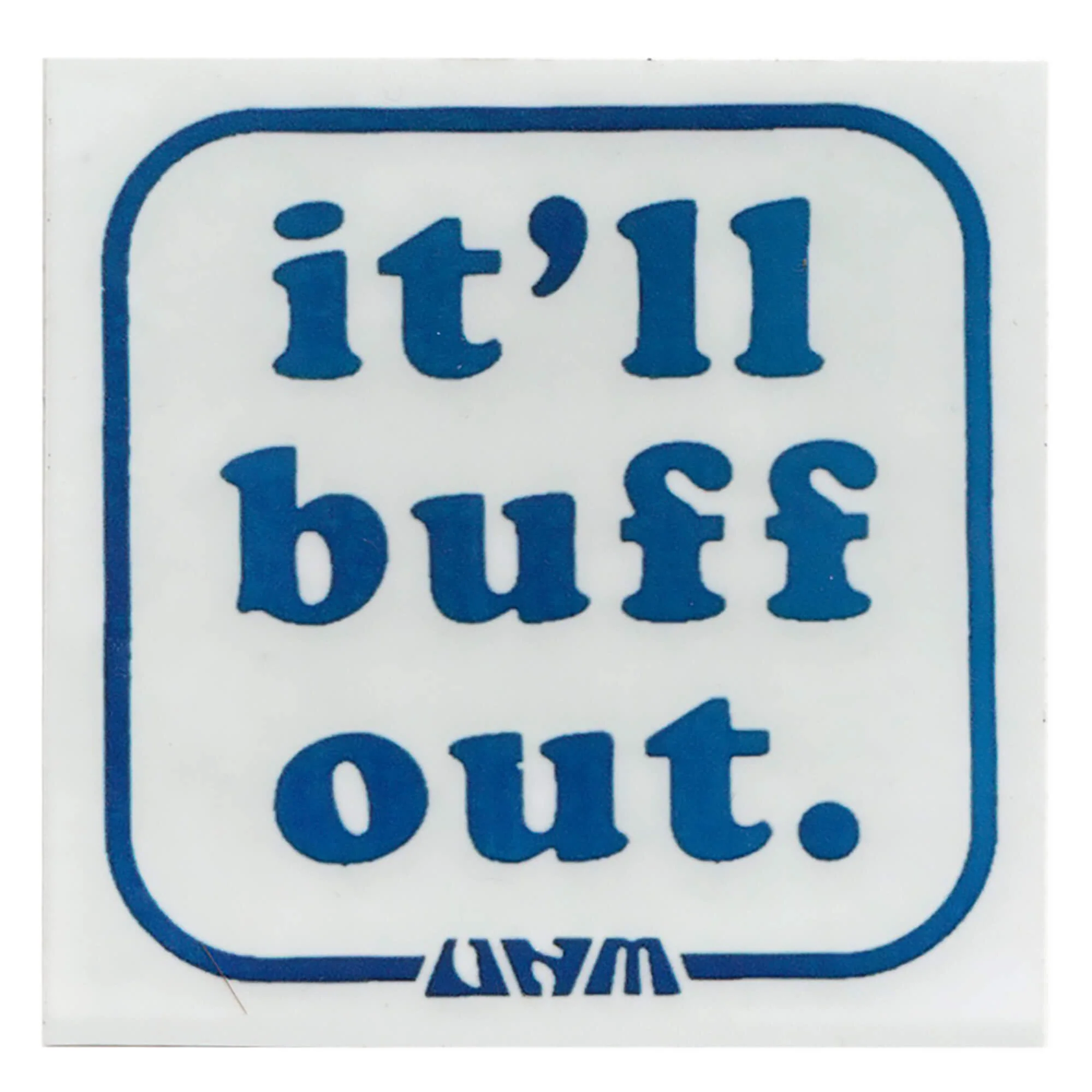 It'll Buff Out Sticker